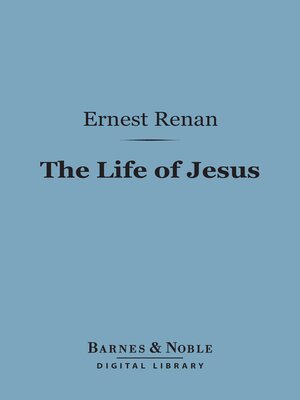 cover image of The Life of Jesus (Barnes & Noble Digital Library)
